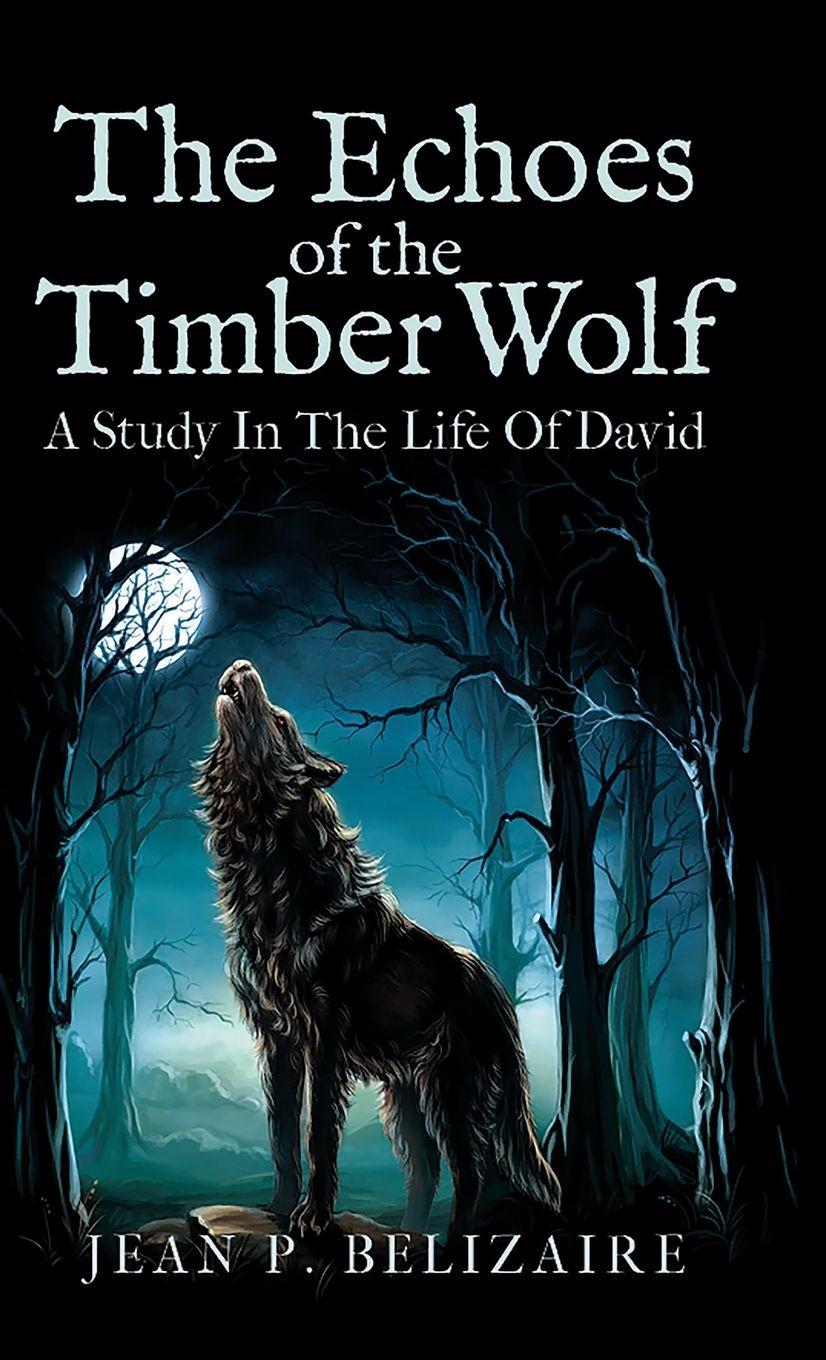 Vorderes Coverbild THE ECHOES OF THE TIMBER WOLF