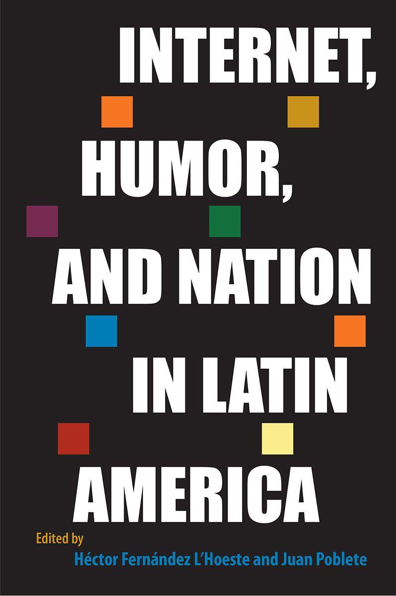 Vorderes Coverbild Internet, Humor, and Nation in Latin America