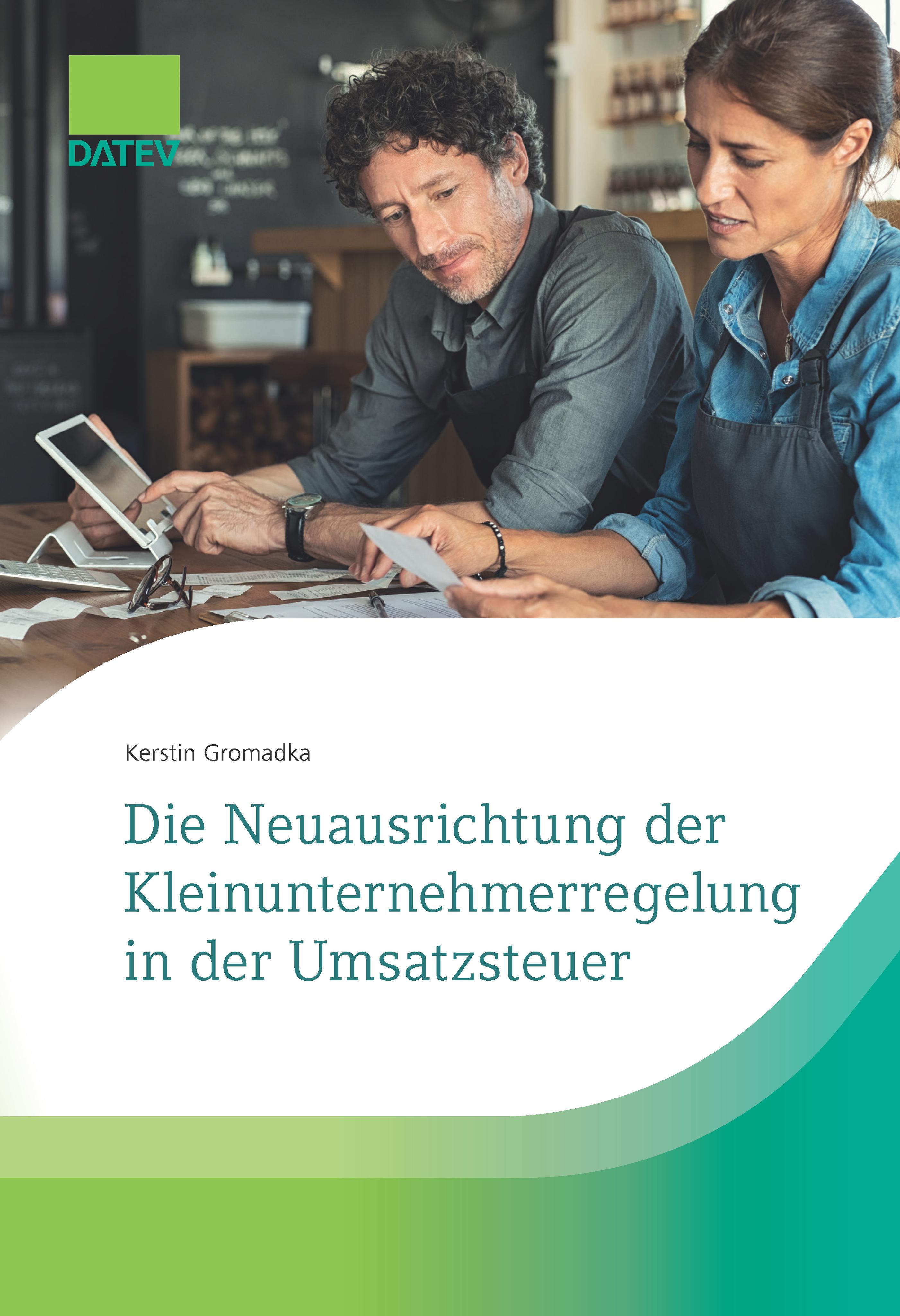 Vorderes Coverbild Die Neuausrichtung der Kleinunternehmerregelung in der Umsatzsteuer