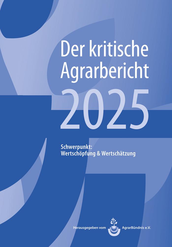 Vorderes Coverbild Landwirtschaft - Der kritische Agrarbericht. Daten, Berichte, Hintergründe,... / Landwirtschaft - Der kritische Agrarbericht 2025
