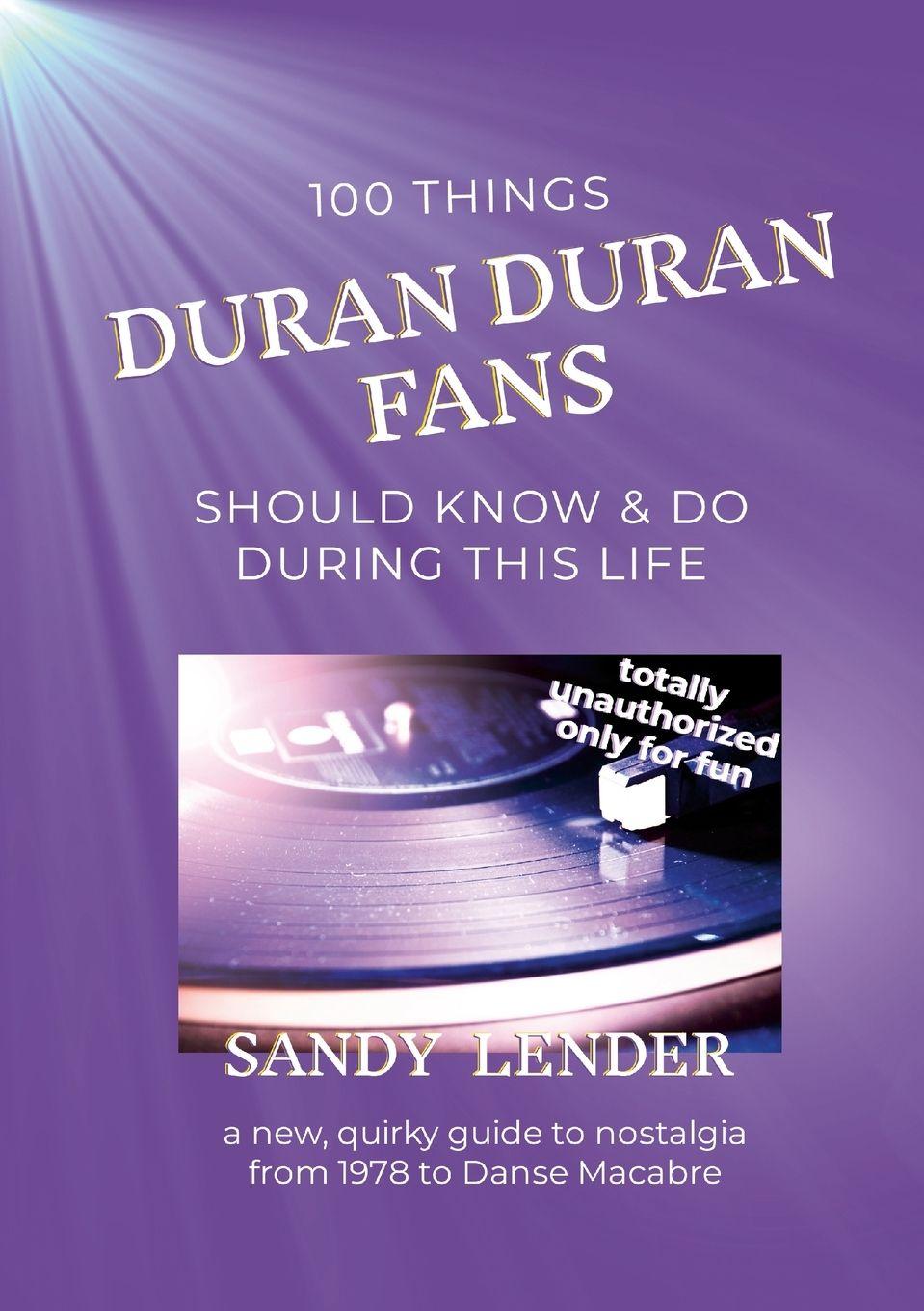 Vorderes Coverbild 100 Things Duran Duran Fans Should Know & Do During This Life