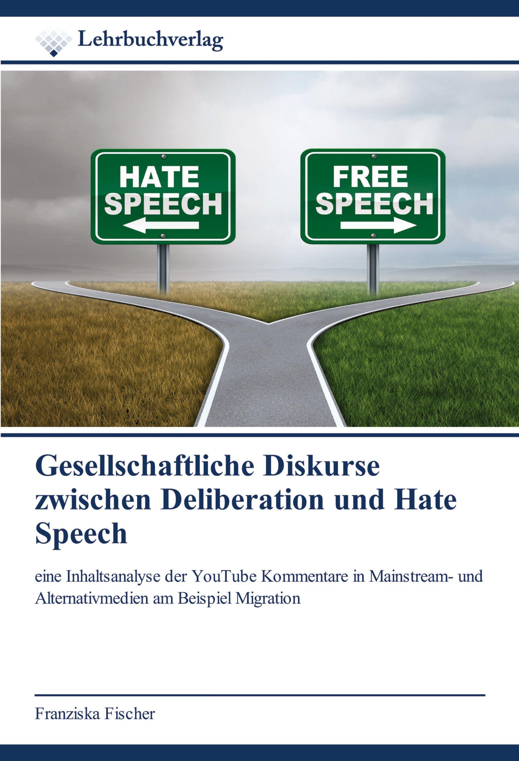 Vorderes Coverbild Gesellschaftliche Diskurse zwischen Deliberation und Hate Speech