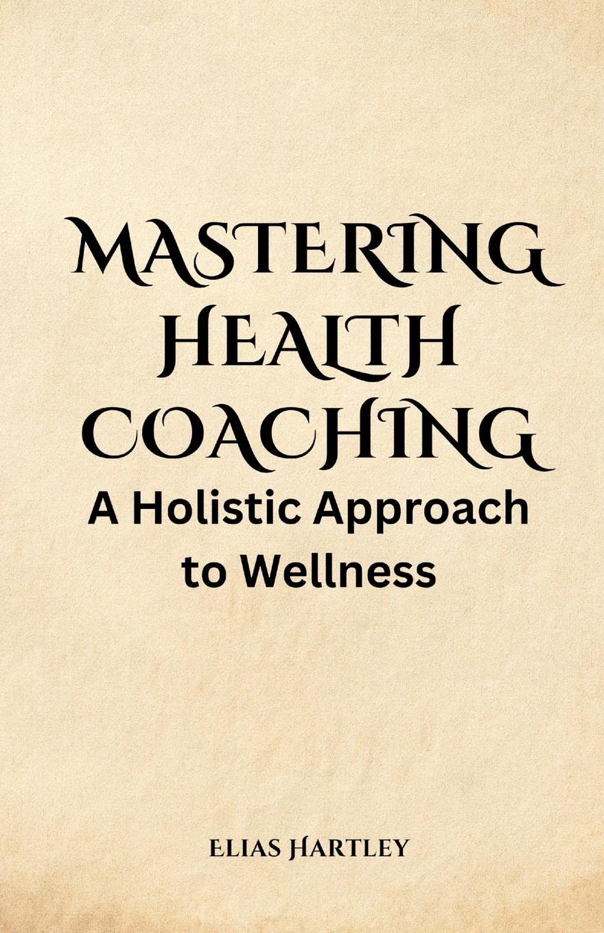 Vorderes Coverbild Mastering Health Coaching