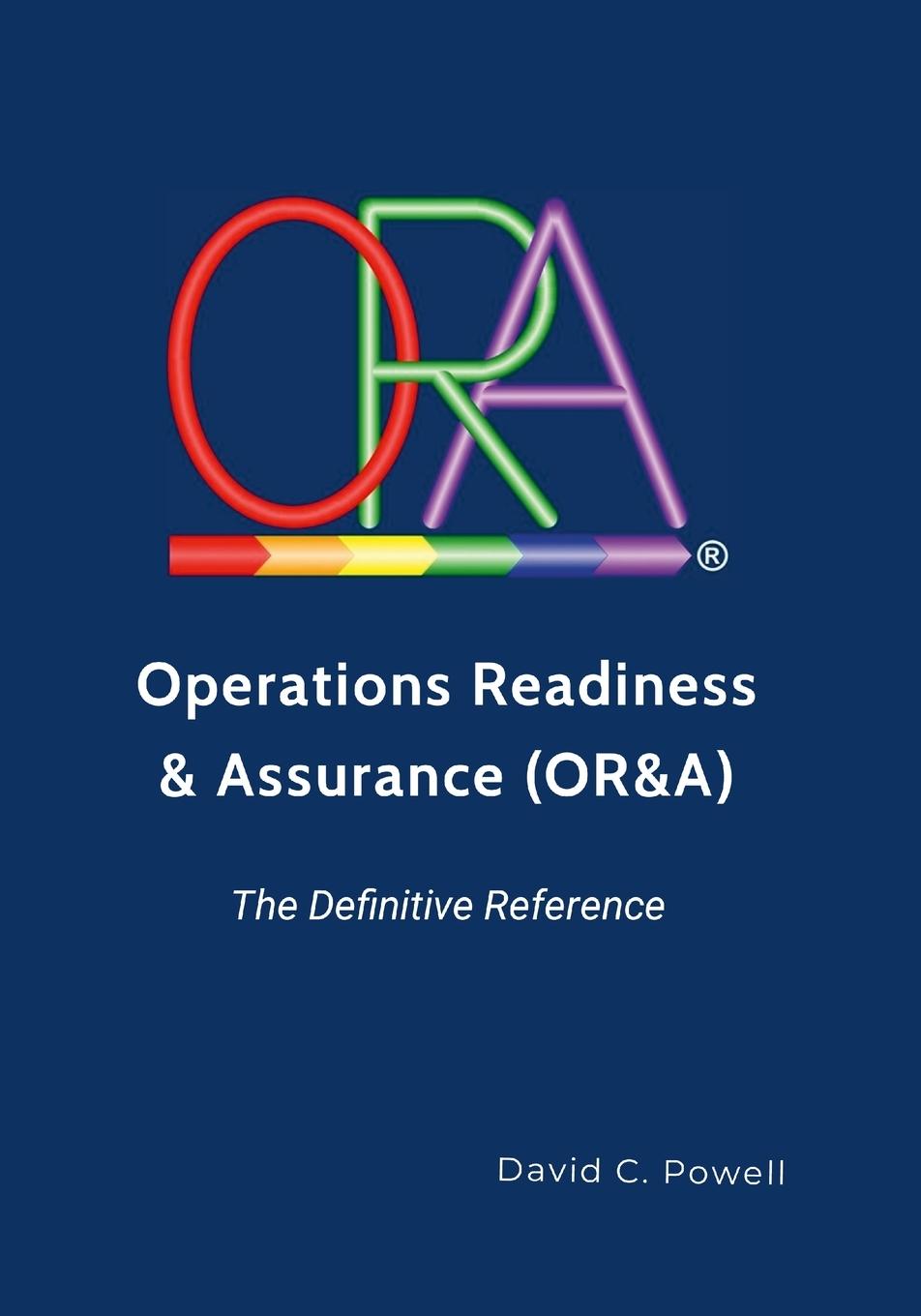 Vorderes Coverbild Operations Readiness & Assurance (OR&A) - The Definitive Reference