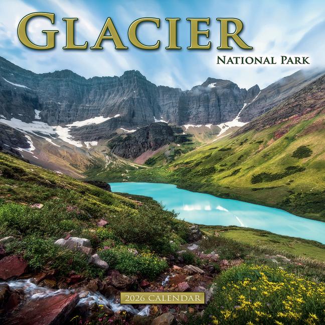 Vorderes Coverbild 2026 Glacier National Park Wall Calendar