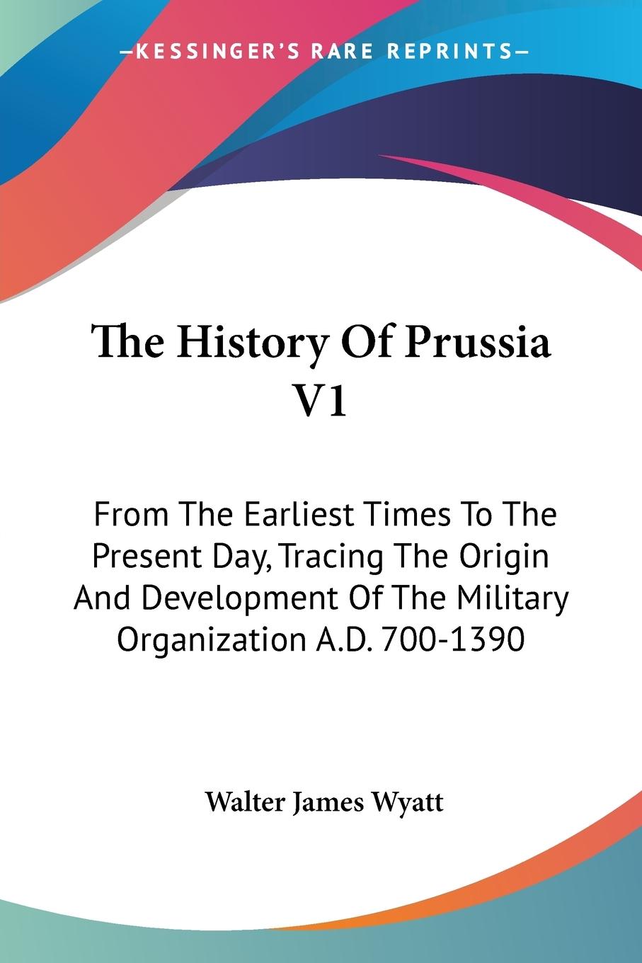Vorderes Coverbild The History Of Prussia V1