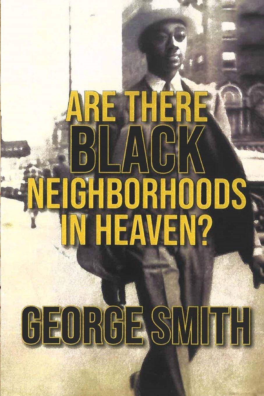 Vorderes Coverbild Are There Black Neighborhoods in Heaven?