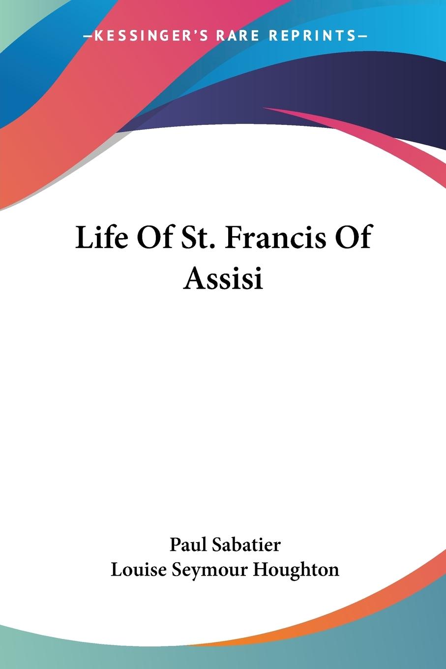 Vorderes Coverbild Life Of St. Francis Of Assisi
