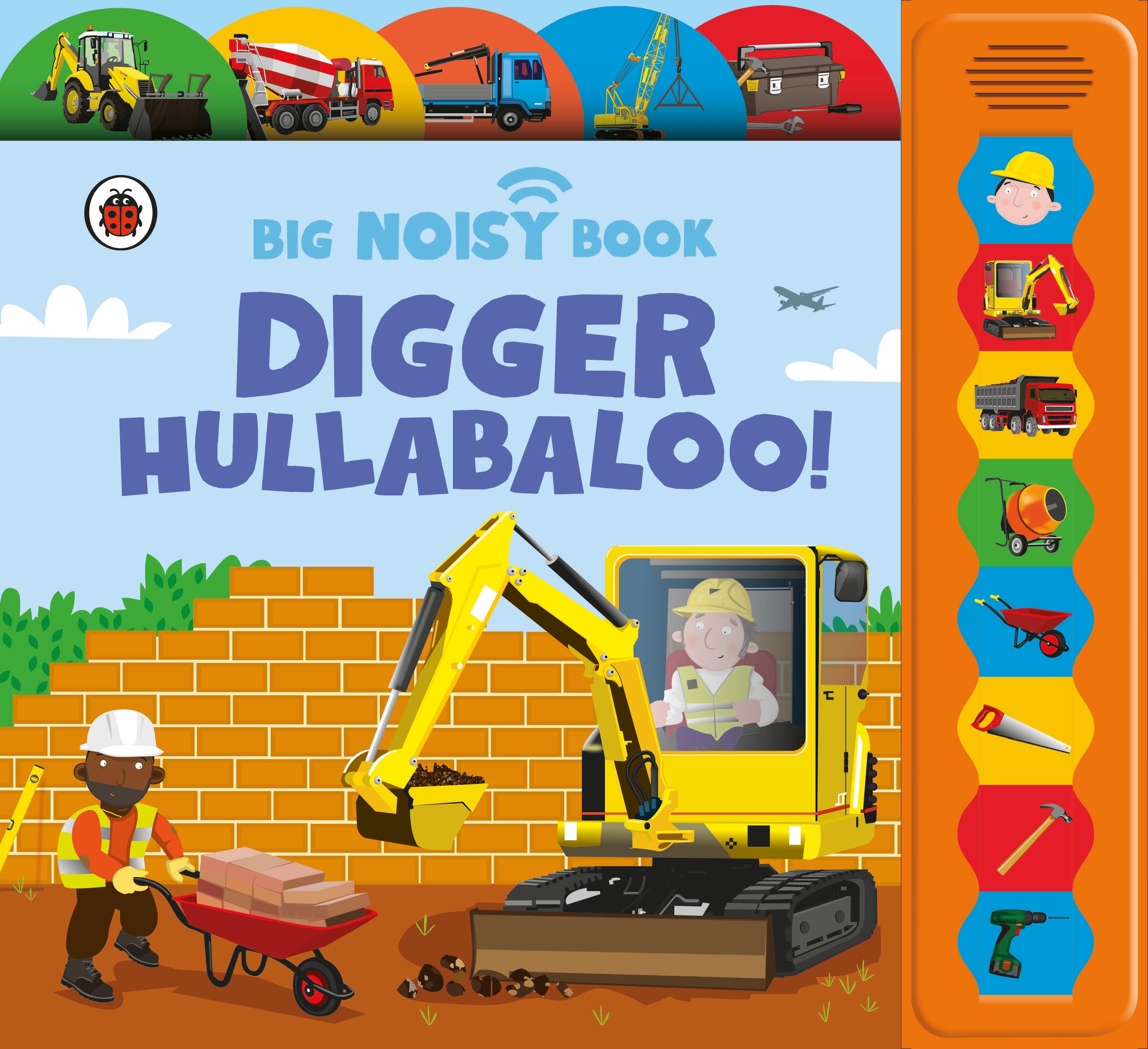 Vorderes Coverbild Digger Hullabaloo! Ladybird Big Noisy Book