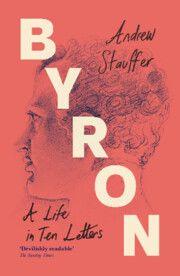 Vorderes Coverbild Byron: A Life in Ten Letters