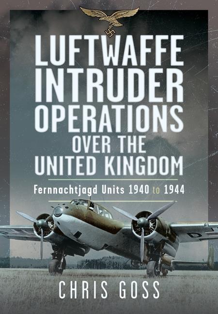 Vorderes Coverbild Luftwaffe Intruder Operations Over the United Kingdom