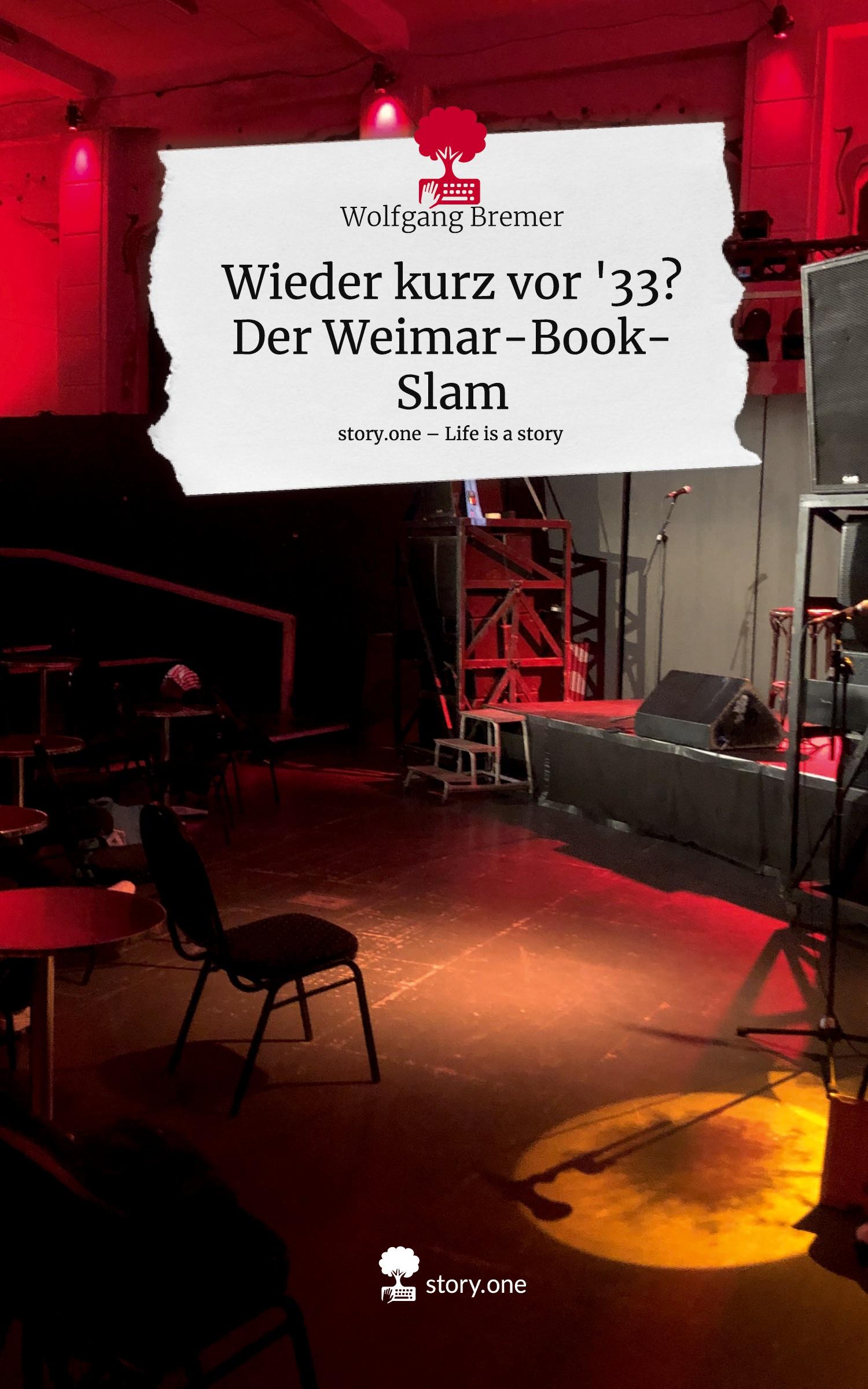 Vorderes Coverbild Wieder kurz vor '33? Der Weimar-Book-Slam. Life is a Story - story.one
