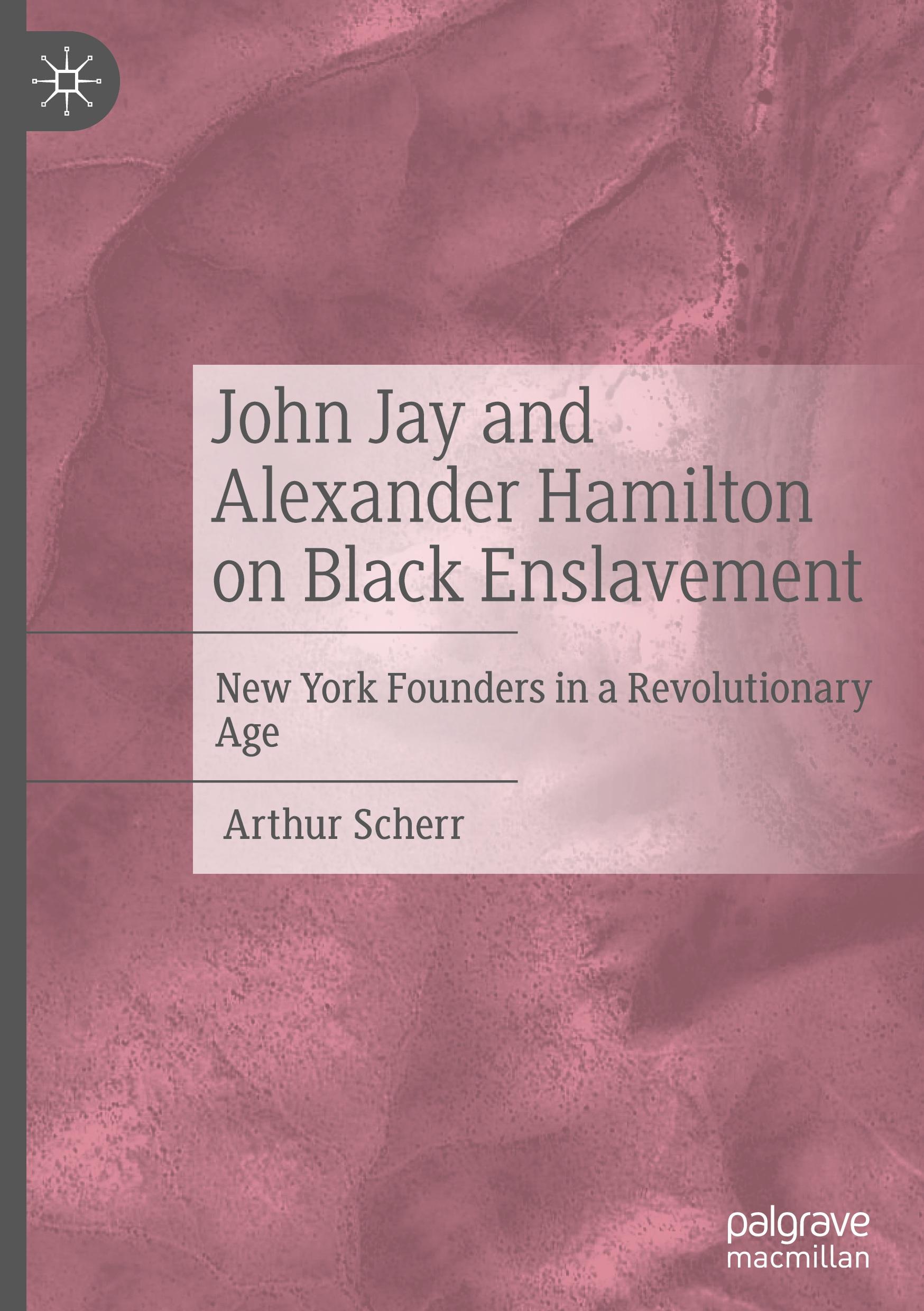 Vorderes Coverbild John Jay and Alexander Hamilton on Black Enslavement