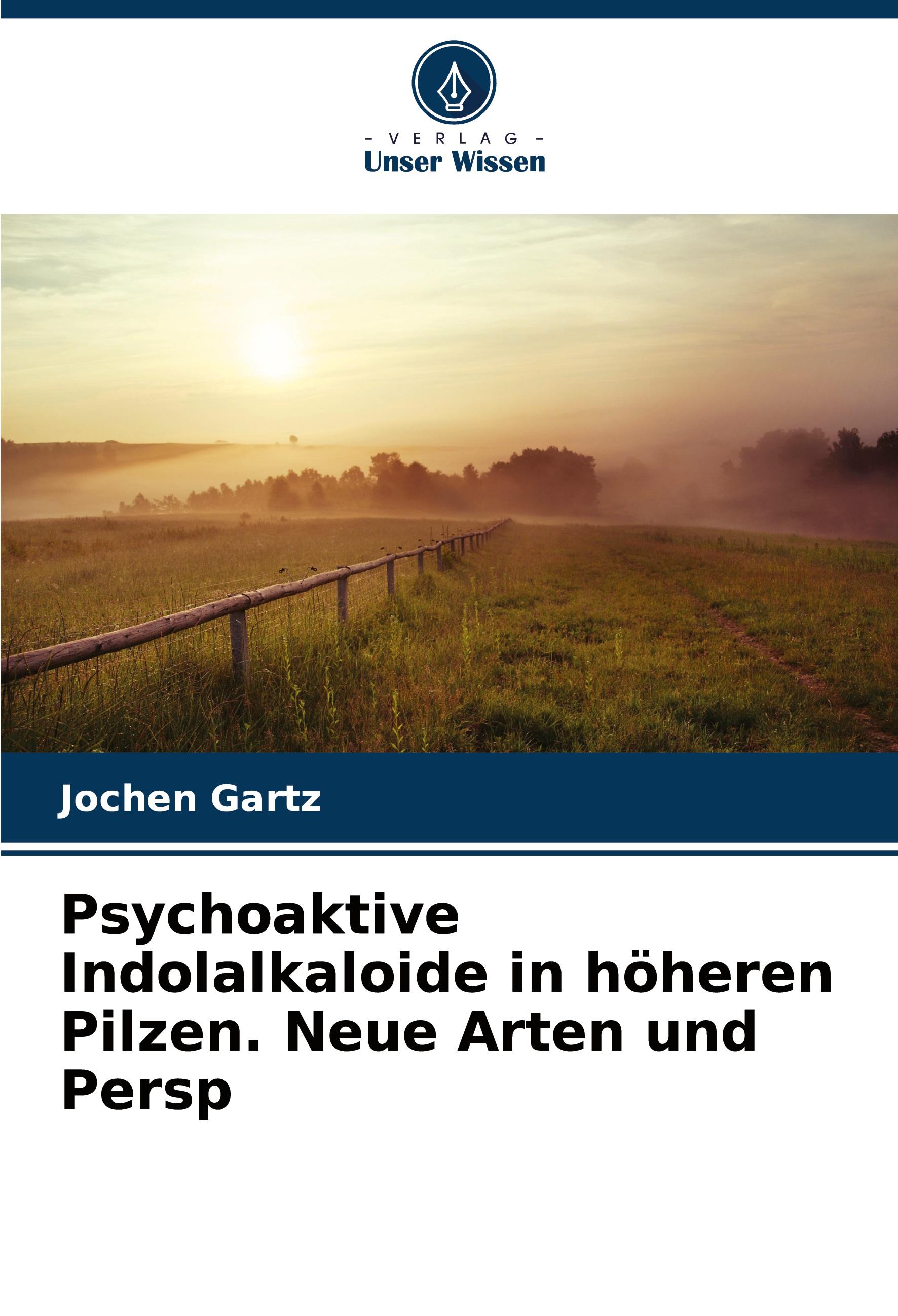Vorderes Coverbild Psychoaktive Indolalkaloide in höheren Pilzen. Neue Arten und Persp