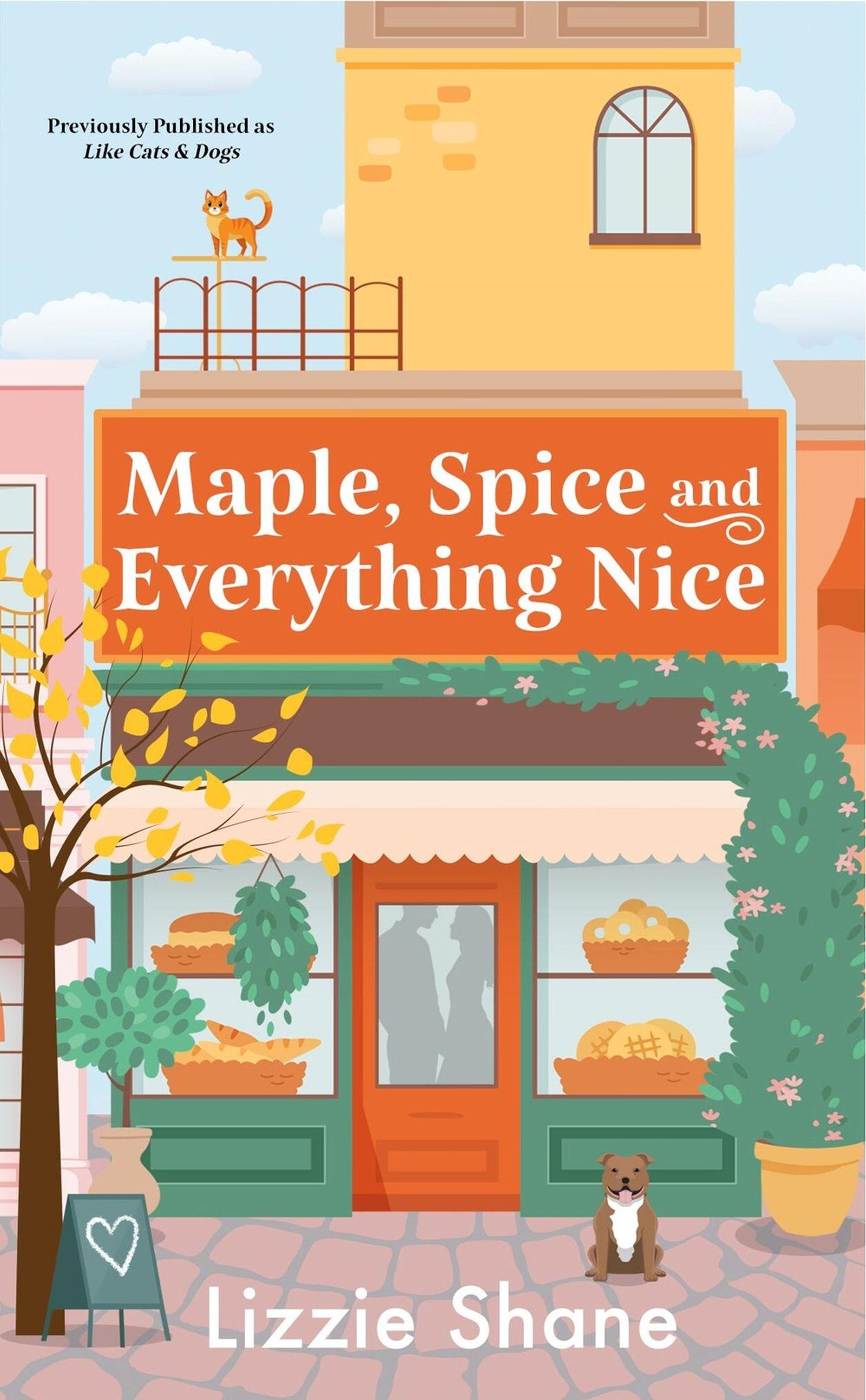Vorderes Coverbild Maple, Spice & Everything Nice (Previously Published as Like Cats & Dogs)