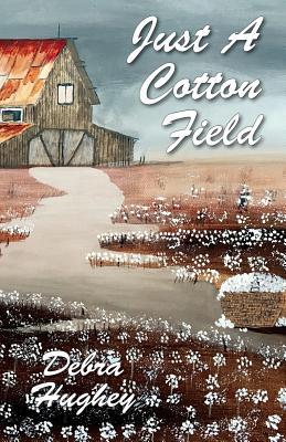 Vorderes Coverbild Just a Cotton Field