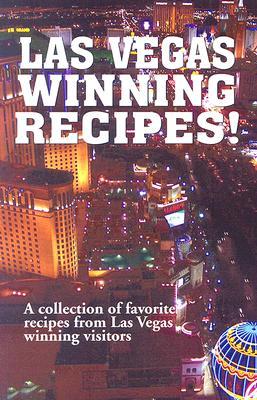 Vorderes Coverbild Las Vegas Winning Recipes!: A Collection of Favorite Recipes from Las Vegas Winning Visitors