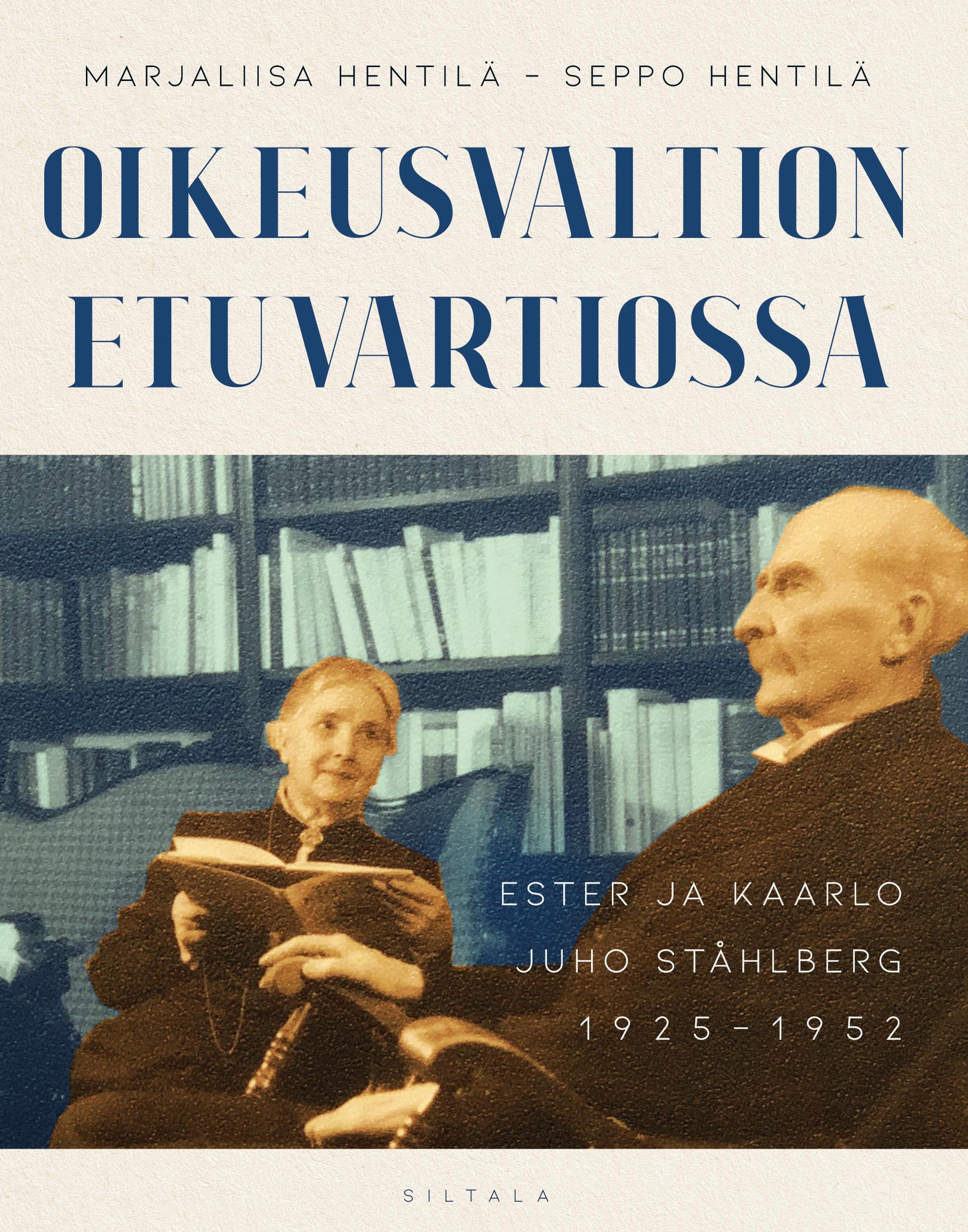 Vorderes Coverbild Oikeusvaltion etuvartiossa. Ester ja Kaarlo Juho Ståhlberg 1925-1952