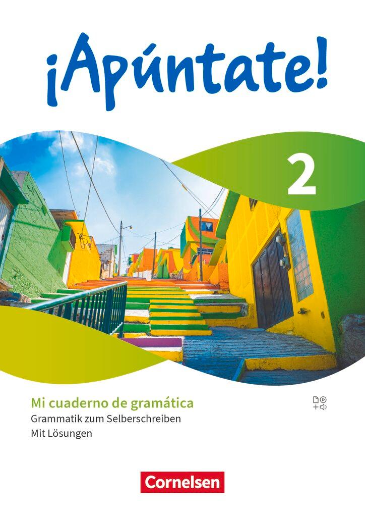 Vorderes Coverbild ¡Apúntate! Band 2 - Spanisch als 2. Fremdsprache - Ausgabe 2024 - Mi cuaderno de gramática - Grammatik zum Selberschreiben