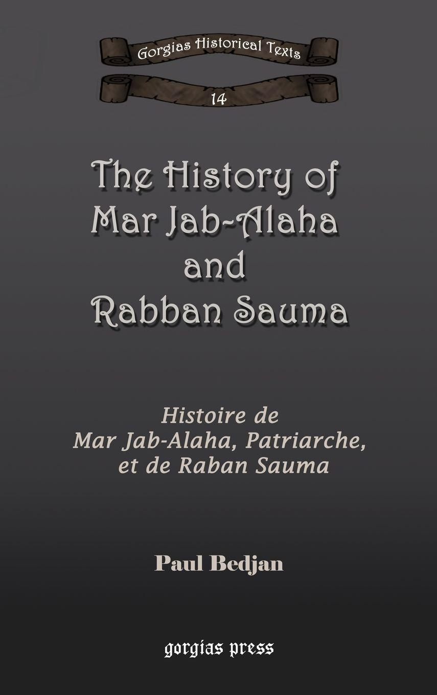 Vorderes Coverbild The History of Mar Jab-Alaha and Rabban Sauma