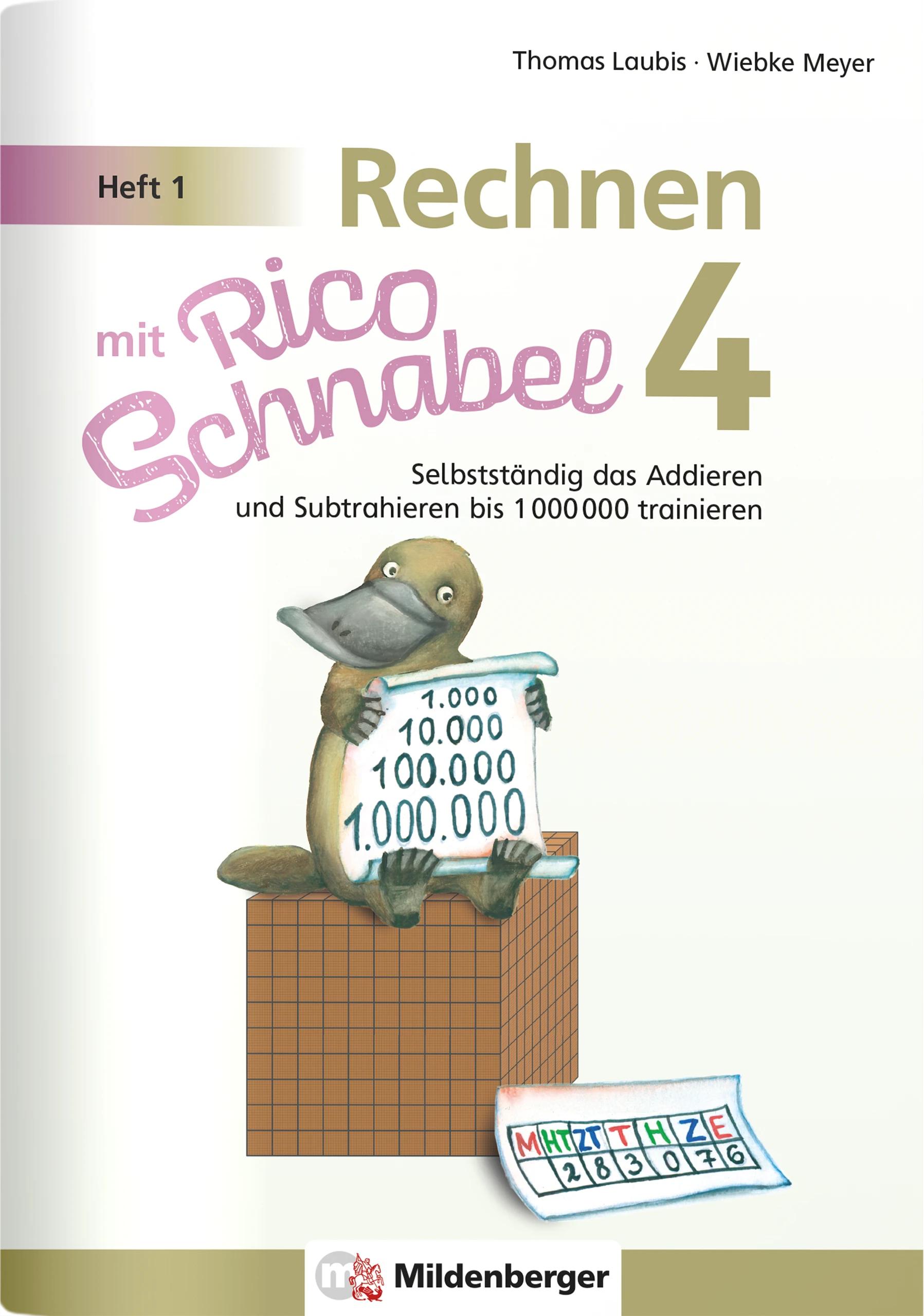 Vorderes Coverbild Rechnen mit Rico Schnabel Klasse 4, Heft 1 - Selbstständig das Addieren und Subtrahieren bis 1000000 trainieren