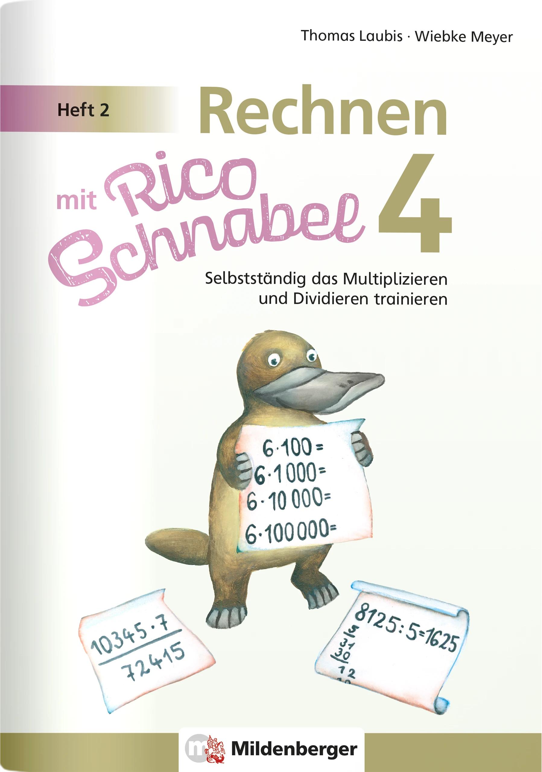 Vorderes Coverbild Rechnen mit Rico Schnabel Klasse 4, Heft 2 - Selbstständig das Multiplizieren und Dividieren trainieren