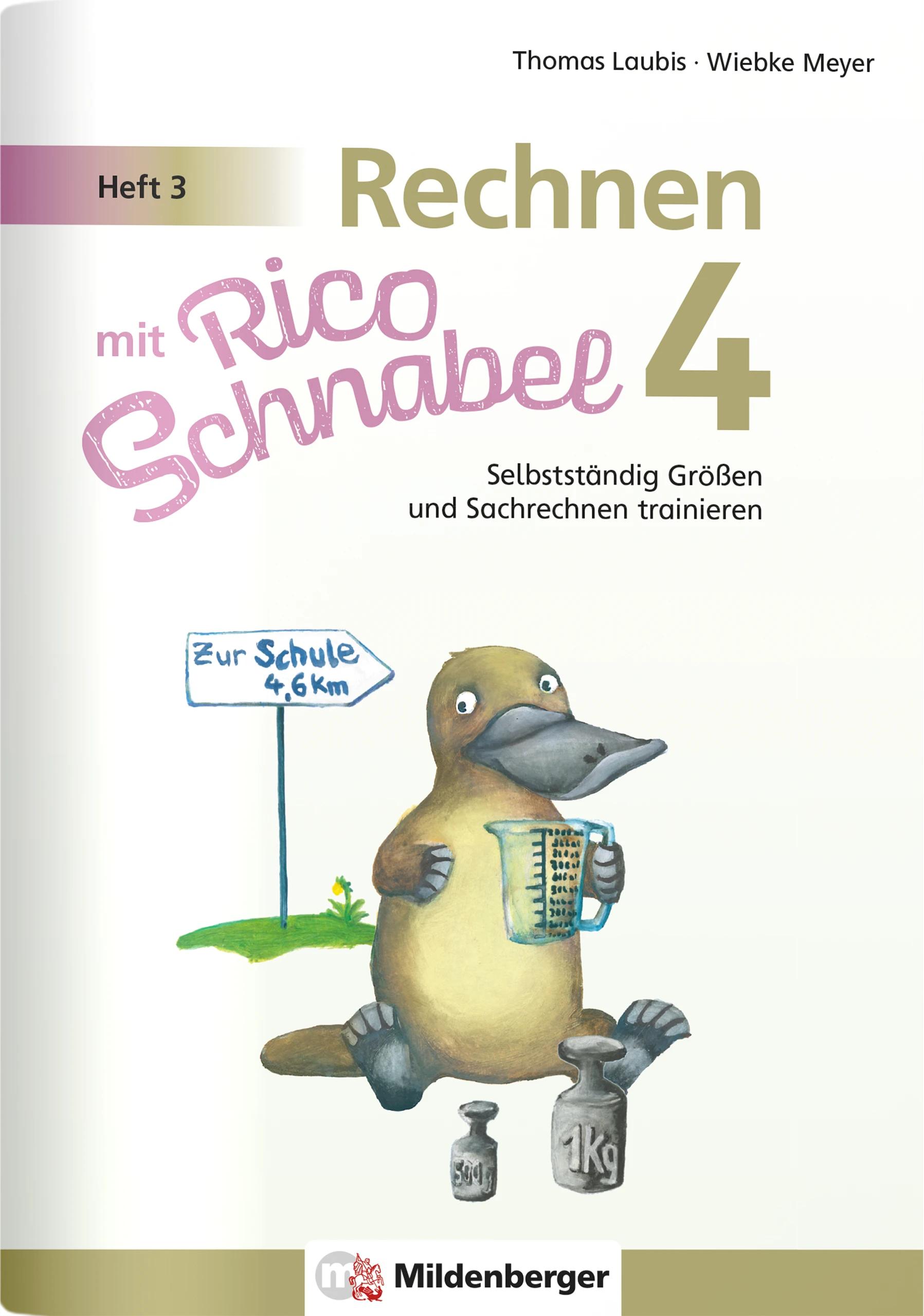 Vorderes Coverbild Rechnen mit Rico Schnabel 4, Heft 3 - Selbstständig Größen und Sachrechnen trainieren