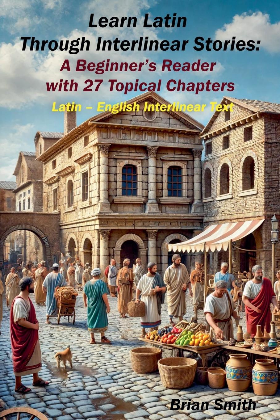 Vorderes Coverbild Learn Latin Through Interlinear Stories