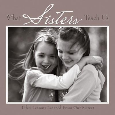 Vorderes Coverbild What Sisters Teach Us: Life's Lessons Learned from Sisters