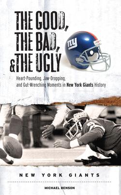 Vorderes Coverbild The Good, the Bad, & the Ugly: New York Giants