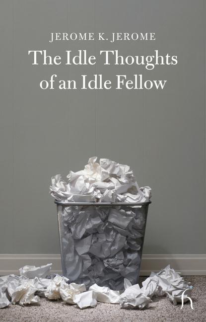 Vorderes Coverbild The Idle Thoughts of an Idle Fellow