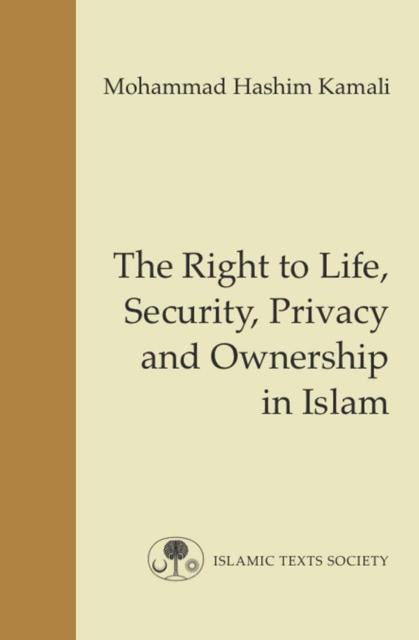 Vorderes Coverbild The Right to Life, Security, Privacy and Ownership in Islam