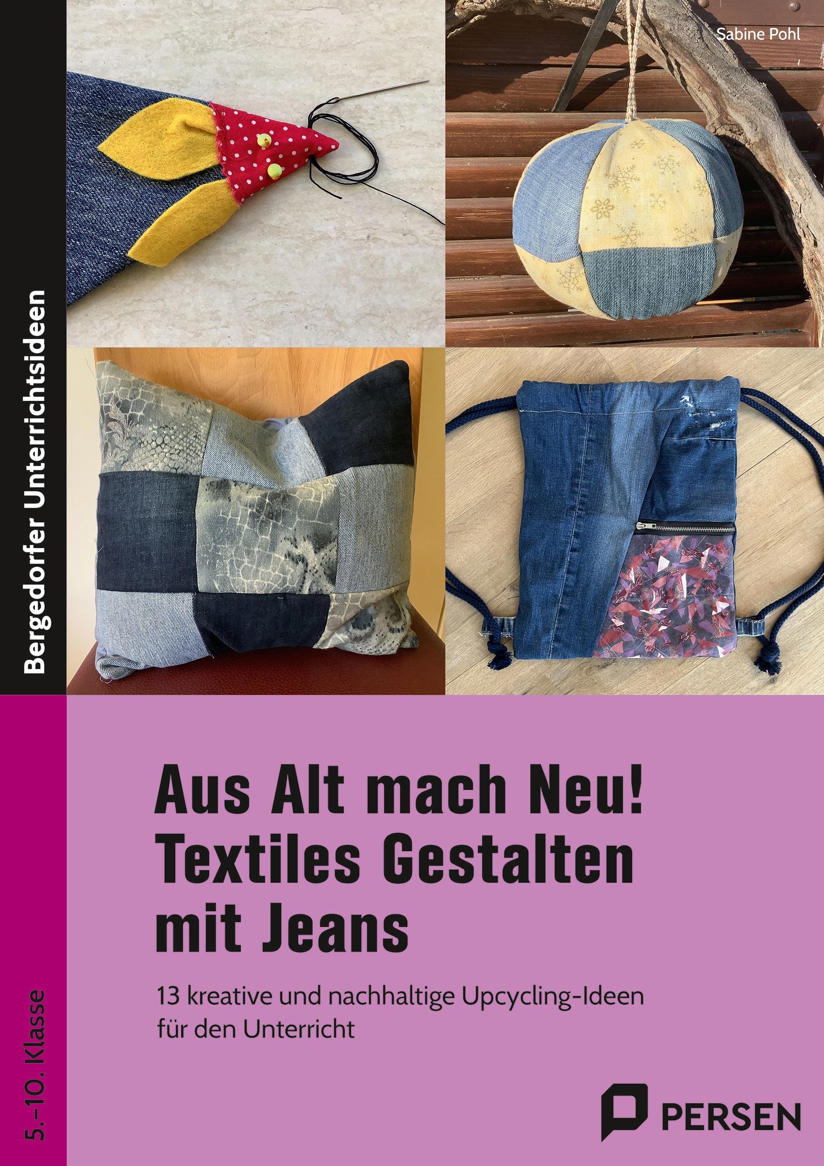 Vorderes Coverbild Aus Alt mach Neu! Textiles Gestalten mit Jeans