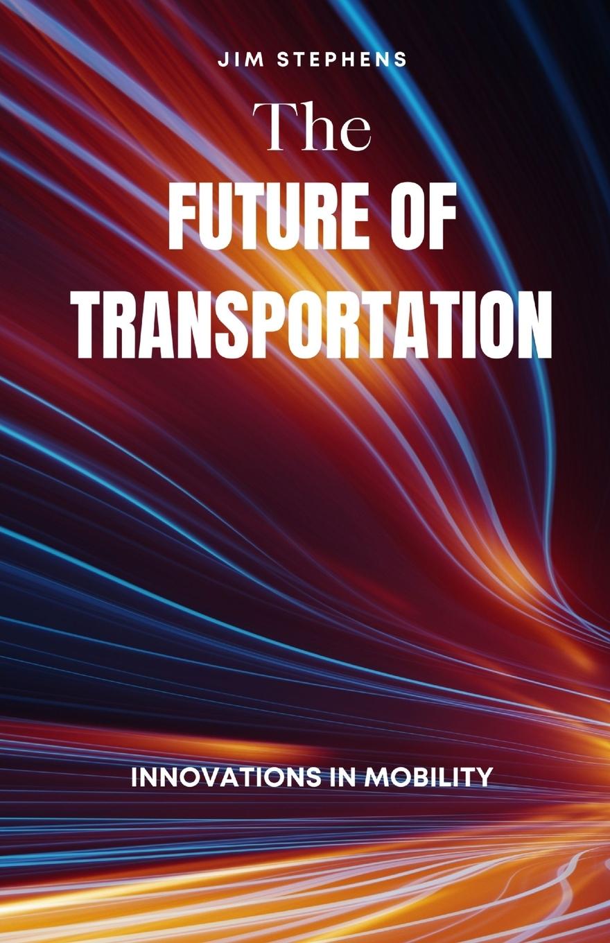 Vorderes Coverbild The Future of Transportation