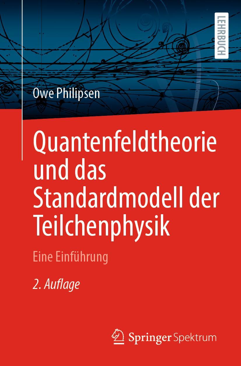 Vorderes Coverbild Quantenfeldtheorie und das Standardmodell der Teilchenphysik