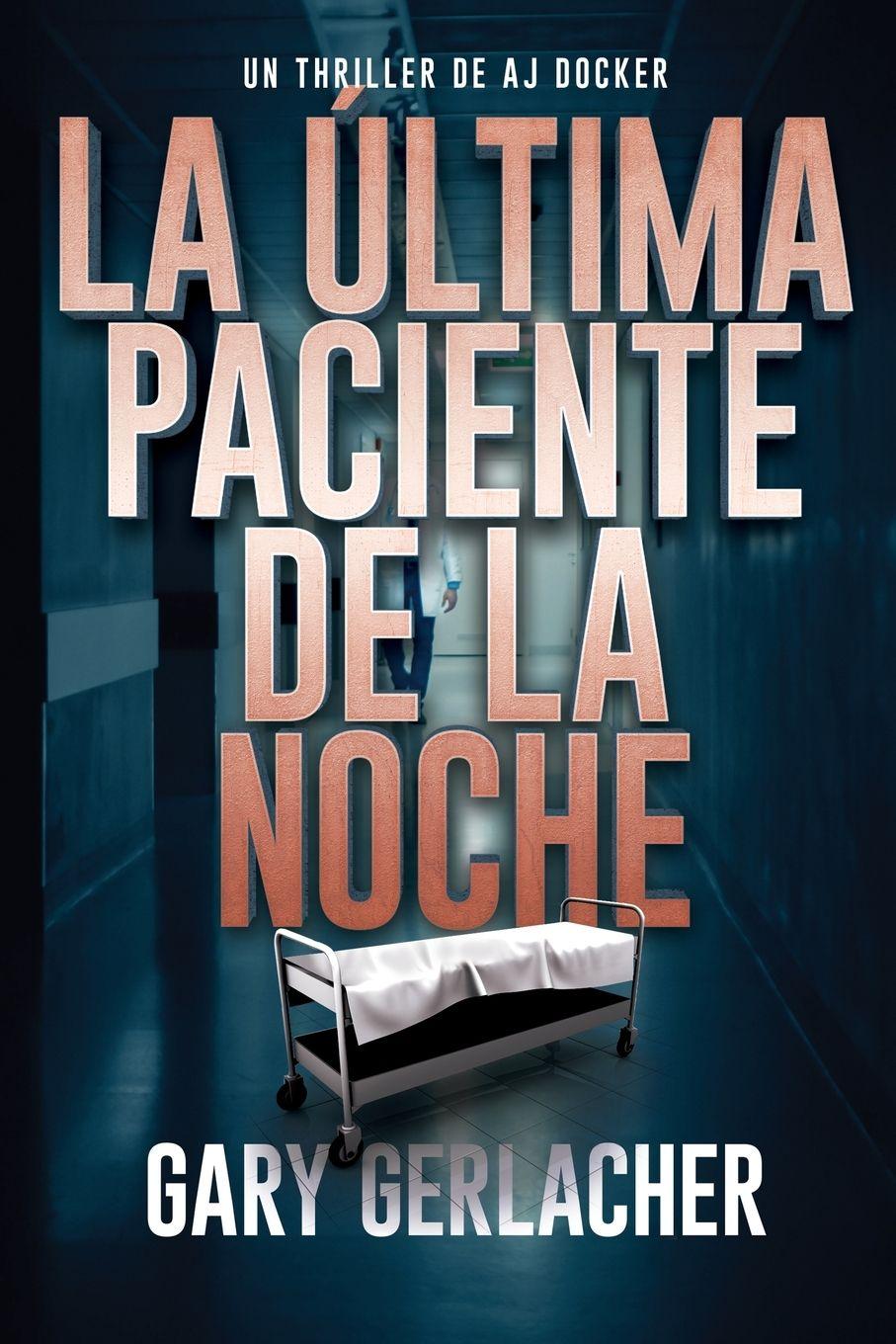 Vorderes Coverbild La Última Paciente De La Noche