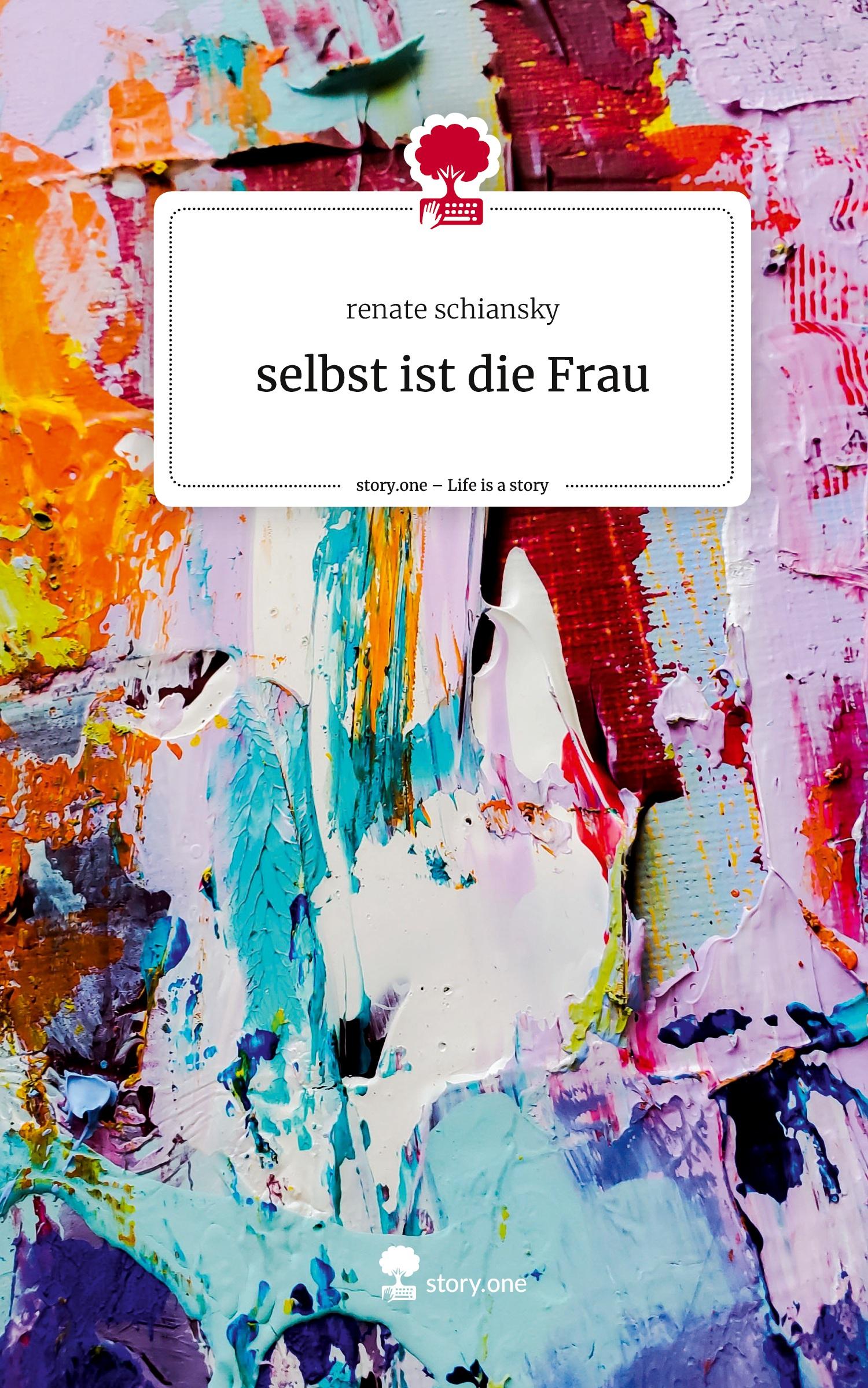 Vorderes Coverbild selbst ist die Frau. Life is a Story - story.one