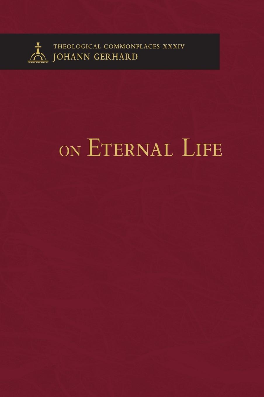 Vorderes Coverbild On Eternal Life - Theological Commonplaces