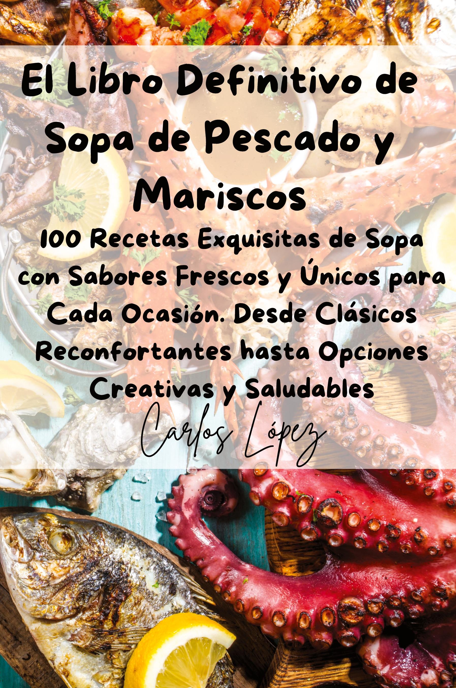 Vorderes Coverbild El Libro Definitivo de Sopa de Pescado y Mariscos
