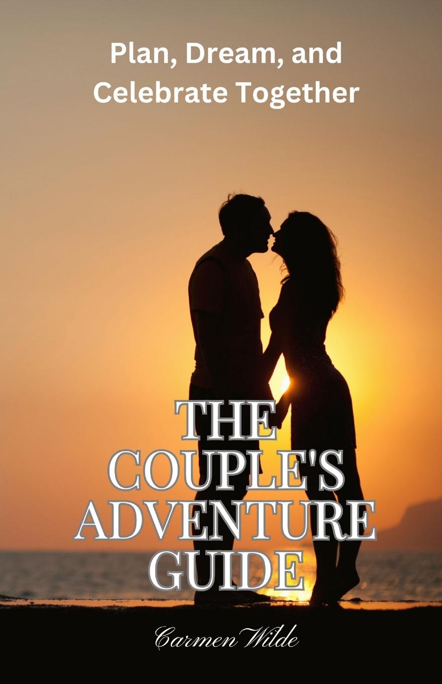 Vorderes Coverbild The Couple's Adventure Guide