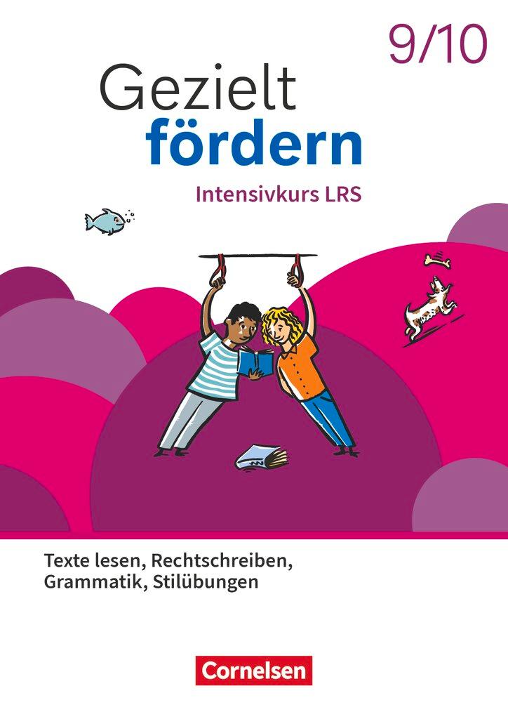 Vorderes Coverbild Gezielt fördern 9./10. Schuljahr - Lern- und Übungshefte Deutsch 2025 - Intensivkurs LRS - Lesen, Rechtschreiben, Grammatik, Stilübungen - Thematisches Arbeitsheft