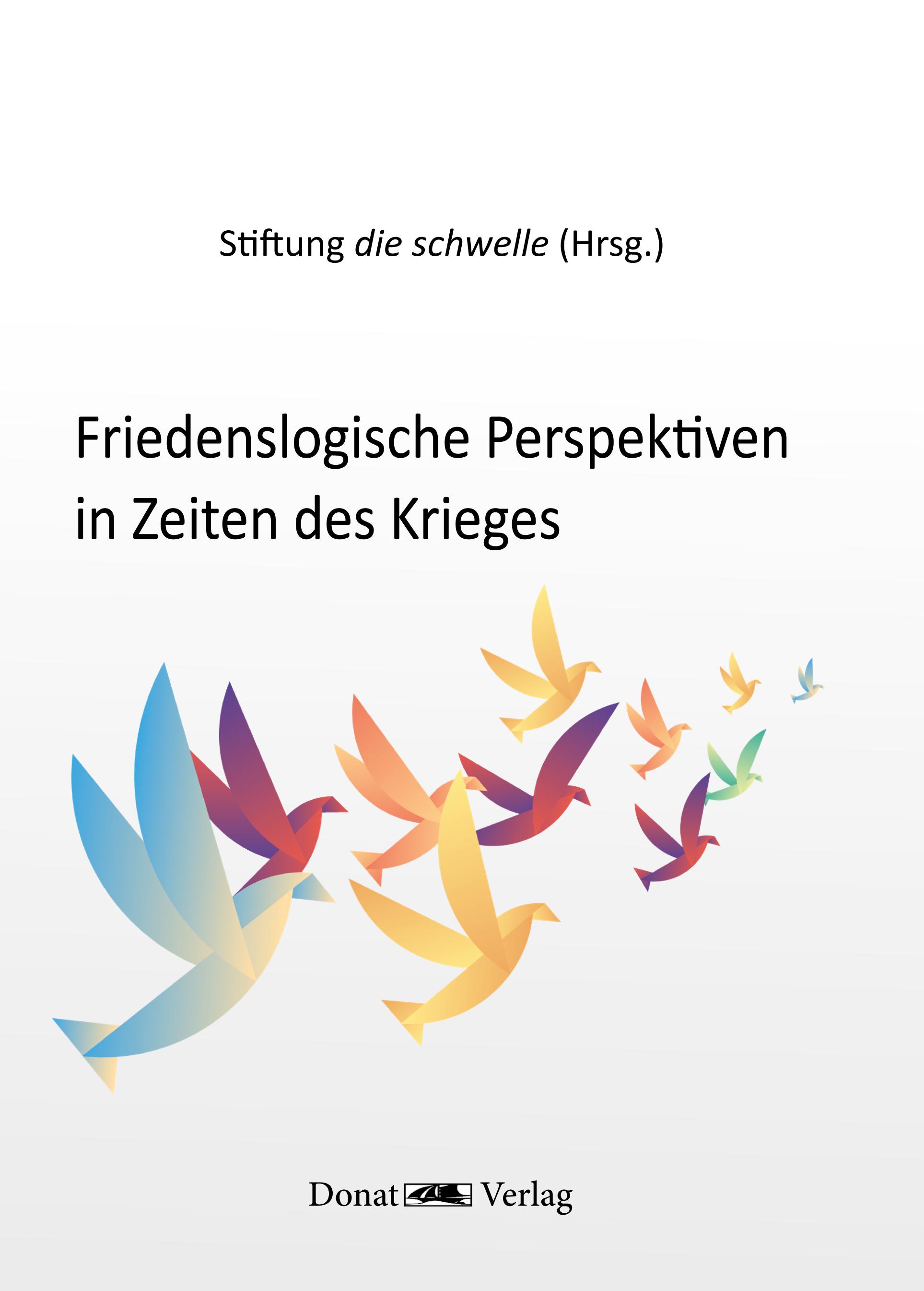 Vorderes Coverbild Friedenslogische Perspektiven in Zeiten des Krieges