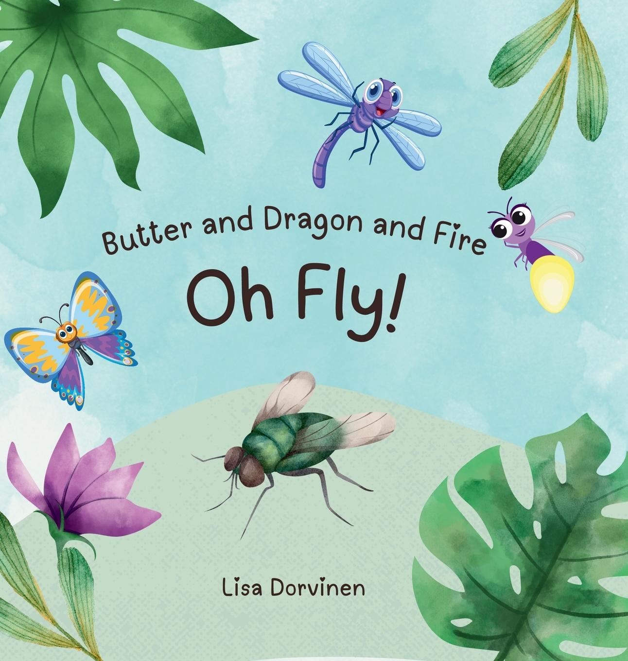 Vorderes Coverbild Butter and Dragon and Fire, Oh Fly!