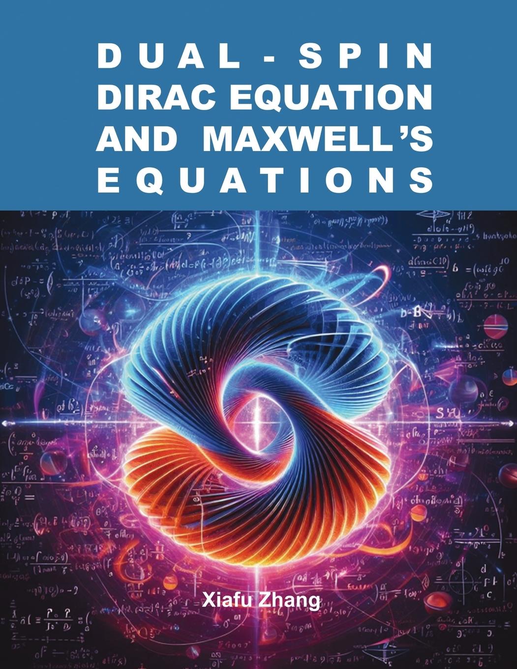 Vorderes Coverbild Dual-Spin Dirac Equation and Maxwell's Equations