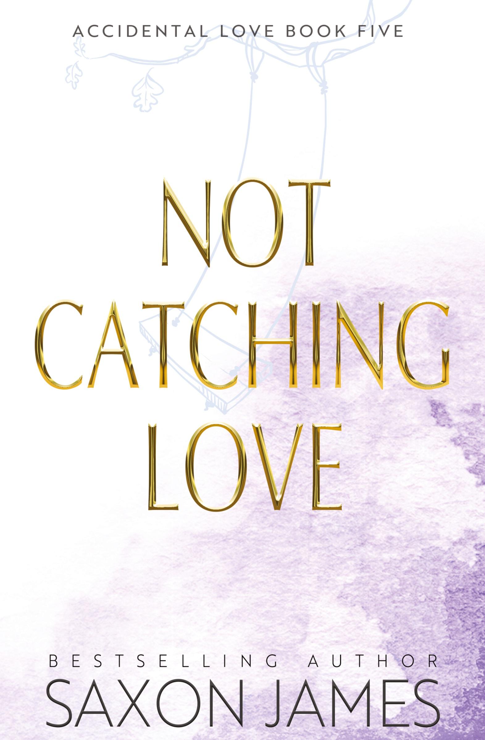 Vorderes Coverbild Not Catching Love