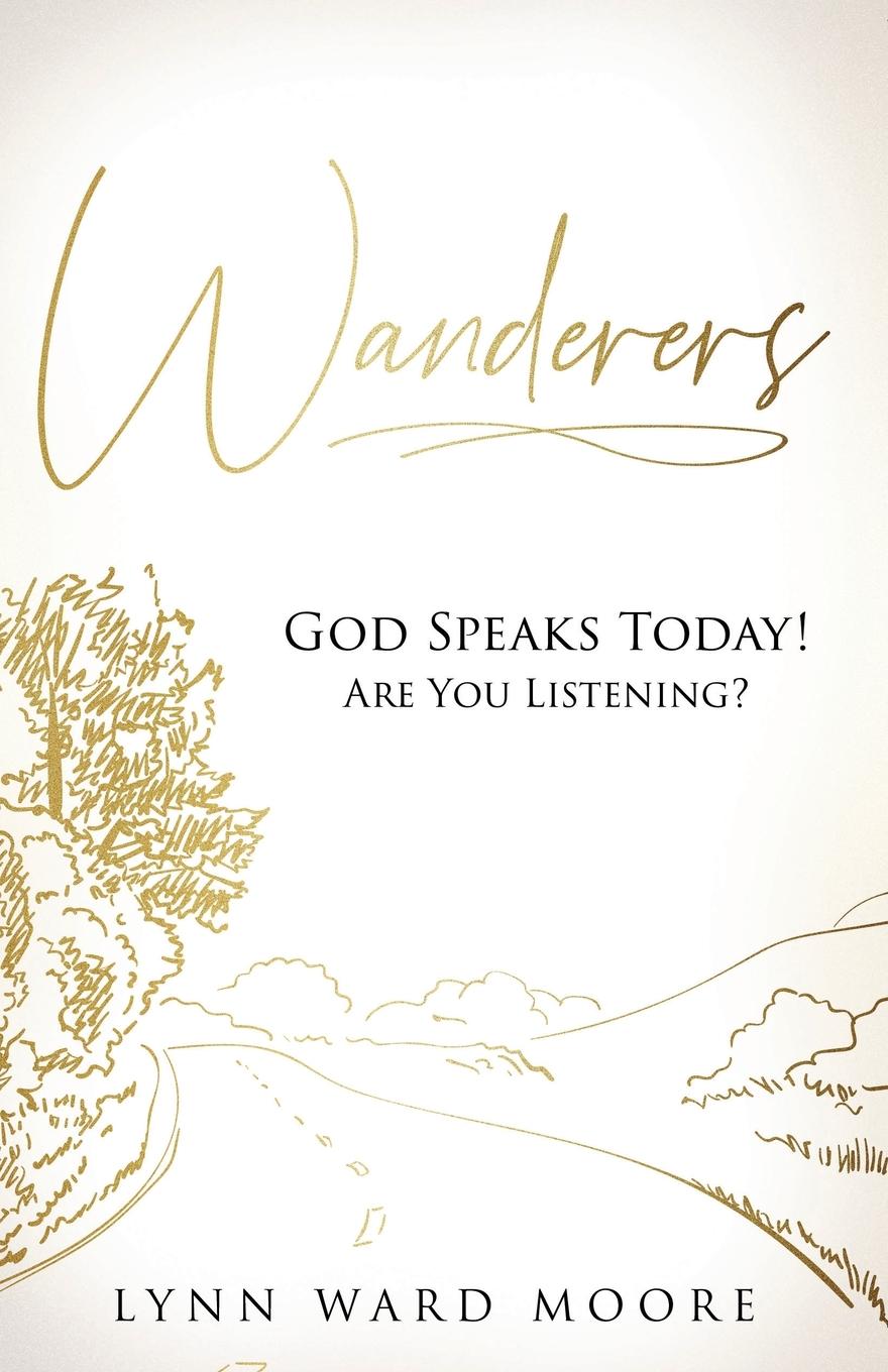 Vorderes Coverbild Wanderers. God Speaks Today! Are You Listening?