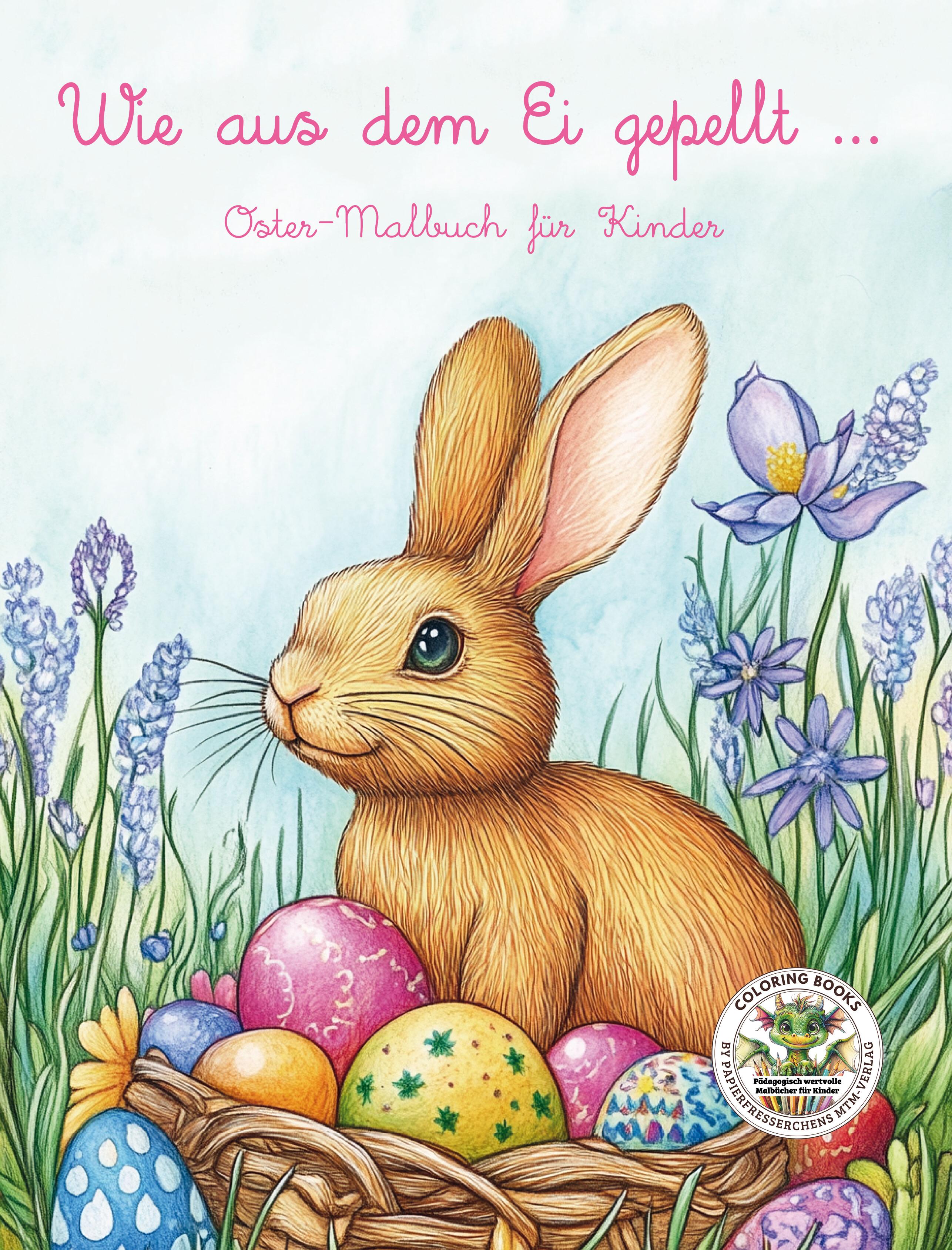 Vorderes Coverbild Wie aus dem Ei gepellt - Oster-Malbuch für Kinder