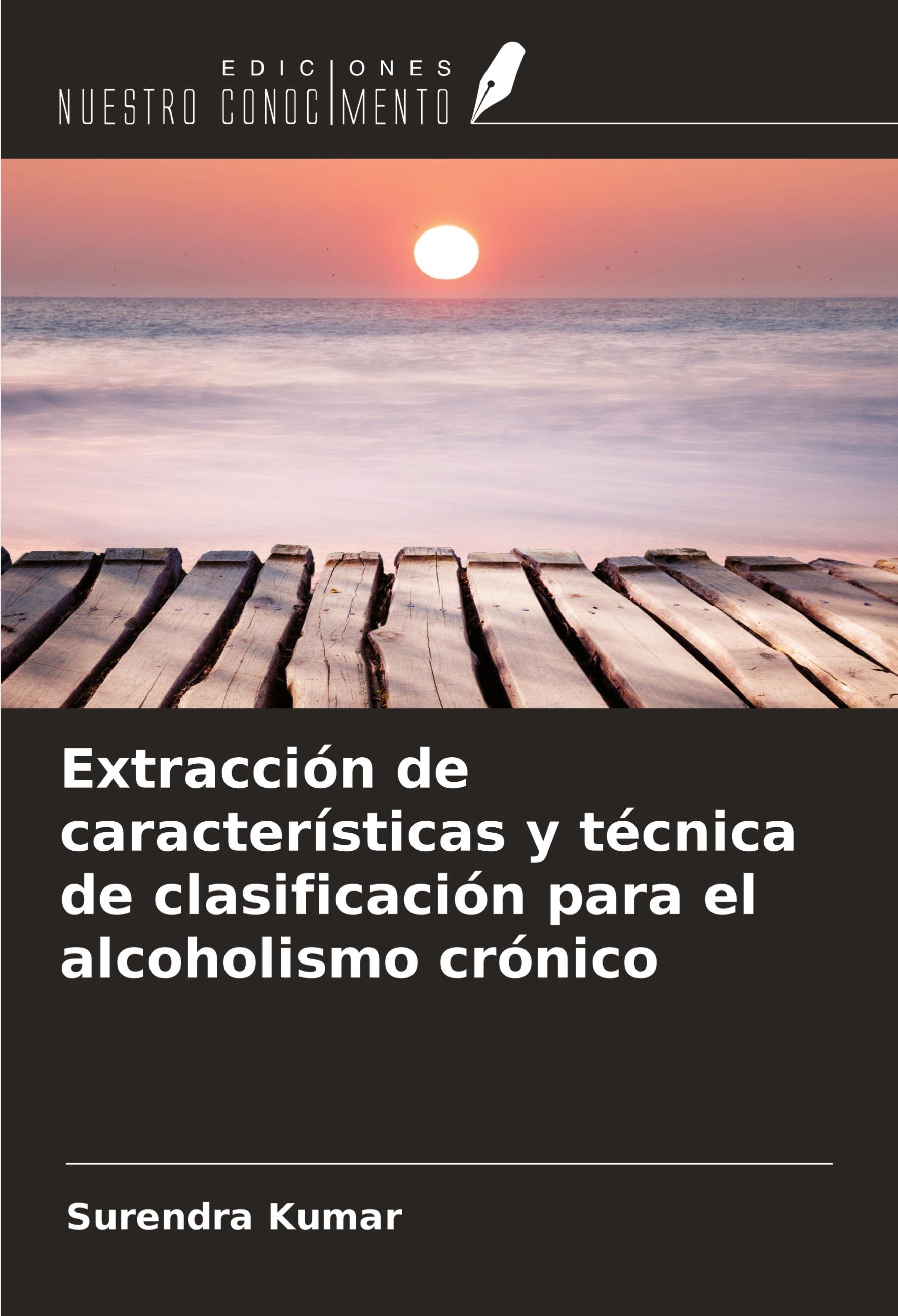 Vorderes Coverbild Extracción de características y técnica de clasificación para el alcoholismo crónico