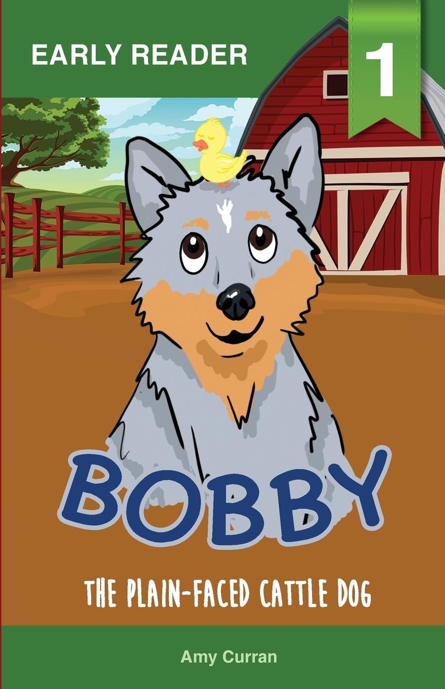 Vorderes Coverbild Bobby the Plain-Faced Cattle Dog