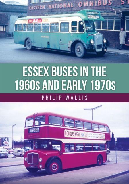 Vorderes Coverbild Essex Buses in the 1960s and Early 1970s